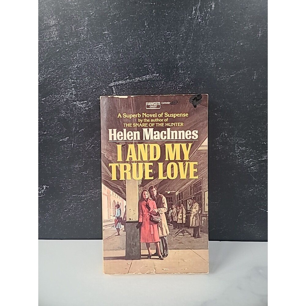 I And My True Live By Helen MacInnes Paperback